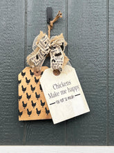 Load image into Gallery viewer, Chickens Make Me Happy Door Tag
