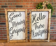 Load image into Gallery viewer, Hello There Handsome Good Morning Gorgeous Sign Set l Farmhouse Bathroom Sign l His &amp; Hers Signs l Bathroom Decor l Framed Sign
