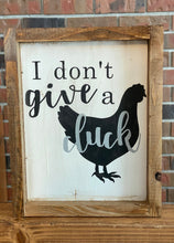 Load image into Gallery viewer, I Don’t Give a Cluck Farmhouse Sign | Funny Chicken Sign | Give a Cluck Sign | Chicken Sign | Kitchen Decor | Farmhouse Kitchen Sign
