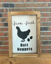 Load image into Gallery viewer, Farm Fresh Eggs Sign | Farm Fresh Butt Nuggets | Farmhouse Fresh Egg Sign | Funny Egg Sign | Chicken Humor | Farmhouse Kitchen Decor

